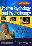 Positive Psychology and Psychotherapy with Martin Seligman (Individual Version)
