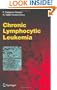 Chronic Lymphocytic Leukemia (Current Topics in Microbiology and Immunology, No. 294)