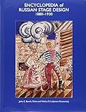 Encyclopedia of Russian stage design : the catalogue raisonné of the collection of Nina and Nikita D. Lobanov-Rostovsky