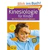 Kinesiologie f�r Kinder: Wie Sie Lernblockaden abbauen (GU Ratgeber Kinder)