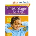 Kinesiologie f�r Kinder: Wie Sie Lernblockaden abbauen (GU Ratgeber Kinder)