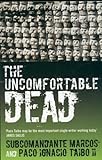 The uncomfortable dead : (what's missing is missing) : a novel by four hands