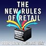 The New Rules of Retail: Competing in the World's Toughest Marketplace