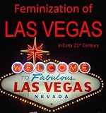 Feminization of Las Vegas in Early 21st Century