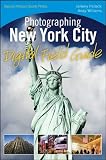 PHOTOGRAPHING NEW YORK CITY DIGITAL FIELD GUIDE PHOTOGRAPHING NEW YORK CITY DIGITAL FIELD GUIDE