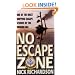 No Escape Zone: One Man's True Story of a Journey to Hell