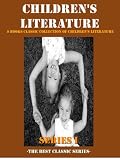 Childrens Literature: [9 BOOKS] Classic Collection of Childrens Literature Series 1
