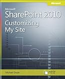 Microsoft SharePoint 2010 : customizing My Site
