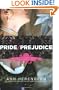 Pride/Prejudice: A Novel of Mr. Darcy, Elizabeth Bennet, and Their Forbidden Lovers