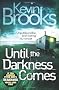 Until the Darkness Comes