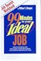 Job Search Workbook: A Companion to 99 Minutes to Your Ideal Job