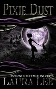 Pixie Dust, A Paranormal Romance (The Karli Lane Series)