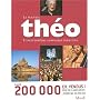Le nouveau Th�o : L'encyclop�die catholique pour tous