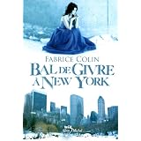 Bal de Givre � New Yorkpar Fabrice Colin