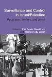 Surveillance and Control in Israel/Palestine: Population, Territory, and Power (Routledge Studies in Middle Eastern Politics)