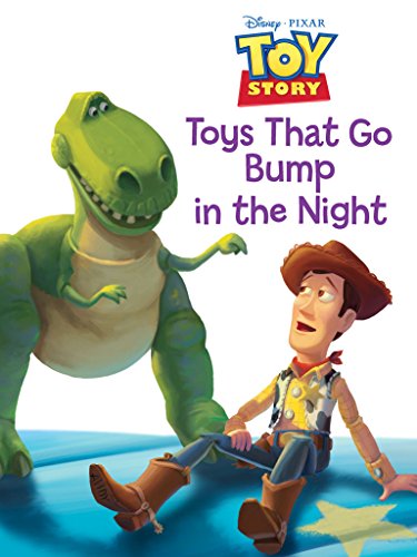 Toy Story: Toys that Go Bump in the Night (Disney Short Story eBook)