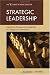 Strategic Leadership: Integrating Strategy and Leadership in Colleges and Universities (Ace/Praeger Series on Higher Education)