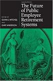 The Future of Public Employee Retirement Systems
