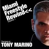 Miami Freestyle Rewind - Vol 1: The Best of Tony Marino
