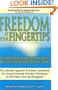 Freedom at Your Fingertips: Get Rapid Physical and Emotional Relief with the Breakthrough System of Tapping