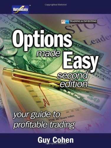 Guy Cohen. Options Made Easy: Your Guide To Profitable Trading (2nd Edition).