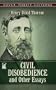 Civil Disobedience and Other Essays