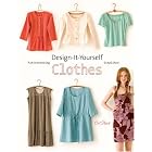 Design-It-Yourself Clothes: Patternmaking Simplified by Cal Patch