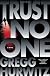 Trust No One