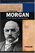 J. Pierpont Morgan: Industrialist And Financier (Signature Lives)