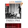 Paris 1961: Algerians, State Terror, and Memory