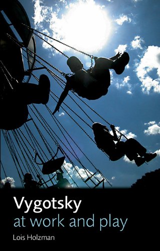 Vygotsky at Work and Play