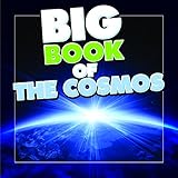big book of the cosmos for kids our solar system planets and outer space books for kids series