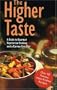 The Higher Taste: A Guide to Gourmet Vegetarian Cooking and a Karma-Free Diet