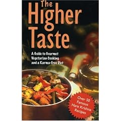 The Higher Taste: A Guide to Gourmet Vegetarian Cooking and a Karma Free Diet