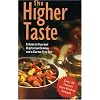 The Higher Taste: A Guide to Gourmet Vegetarian Cooking and a Karma-Free Diet