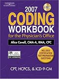 2007 Coding Workbook For The Physician's Office (Coding Workbook for the Physician's Office)