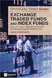 Financial Times Guide to Exchange Traded Funds and Index Funds: How to Use Tracker Funds in Your Investment Portfolio (Financial Times Series)