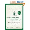How Starbucks Saved My Life: A Son of Privilege Learns to Live Like Everyone Else