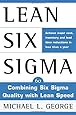 Lean Six Sigma: Combining Six Sigma Quality with Lean Production Speed