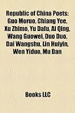 Republic of China Poets: Guo Moruo, Chiang Yee, Xu Zhimo, Yu Dafu, Ai Qing, Wang Guowei, Duo Duo, Dai Wangshu, Lin Huiyin, Wen Yiduo, Mu Dan