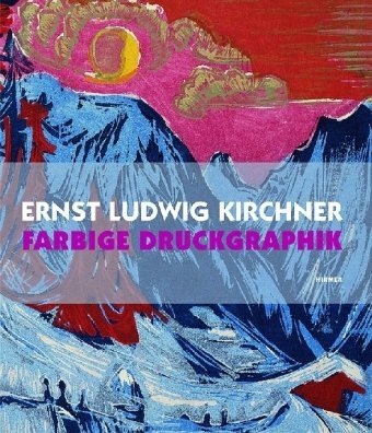 Produkt-Bild: Ernst Ludwig Kirchner: Farbige Druckgraphik