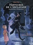 Histoires de l'esclavage : Racont�es � Marianne (1CD audio)