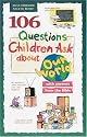 106 Questions Children Ask about Our World (Questions Children Ask)