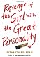 Revenge of the Girl With the Great Personality