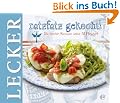 ratzfatz gekocht! Die besten Rezepte unter 30 Minuten