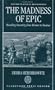 The Madness of Epic: Reading Insanity from Homer to Statius (Oxford Classical Monographs)