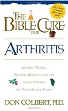 The Bible Cure For Arthritis: Ancient truths, natural remedies and the latest findings for your health today (Fitness and Health)