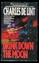 Drink Down the Moon (Jack of Kinrowan, Book 2)