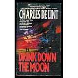 Drink Down the Moon (Jack of Kinrowan, Book 2) ~ Charles de Lint
