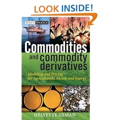 Commodities and Commodity Derivatives: Modeling and Pricing for Agriculturals, Metals, and Energy (The Wiley Finance Series)